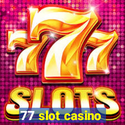 77 slot casino