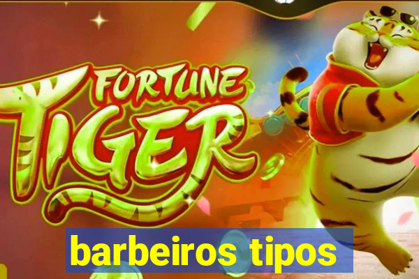 barbeiros tipos