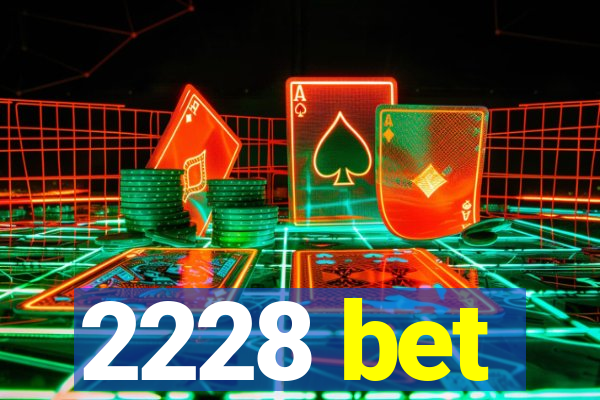 2228 bet