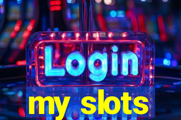 my slots