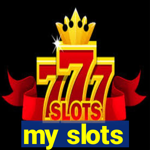 my slots