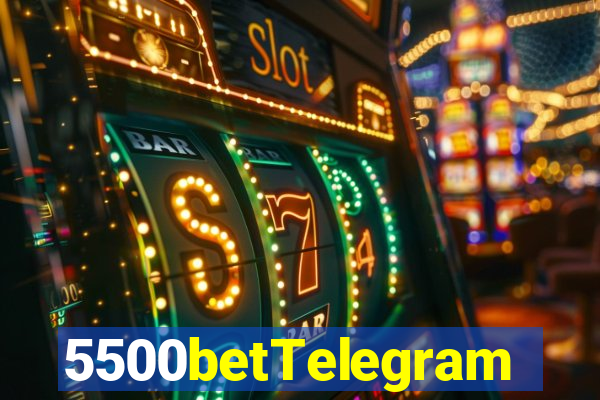 5500betTelegram