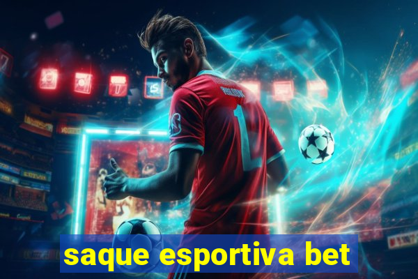 saque esportiva bet