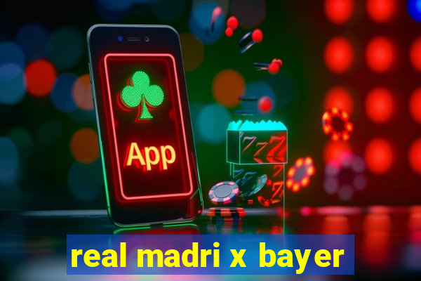 real madri x bayer