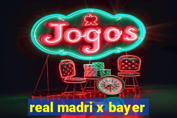 real madri x bayer