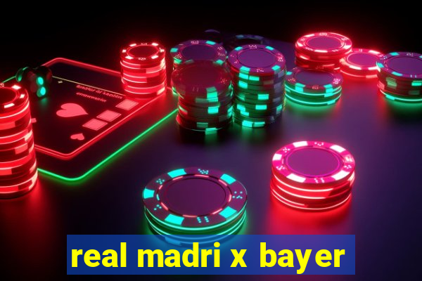 real madri x bayer