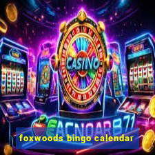 foxwoods bingo calendar