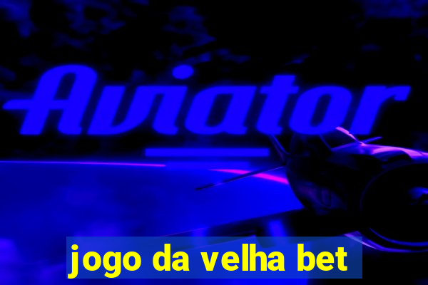 jogo da velha bet