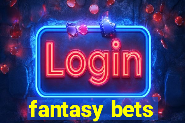 fantasy bets