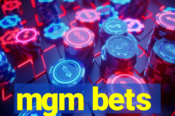 mgm bets