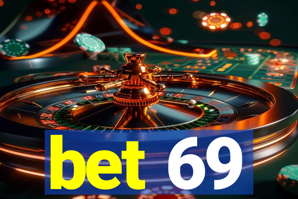 bet 69