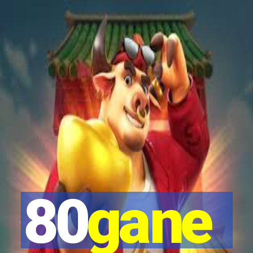 80gane