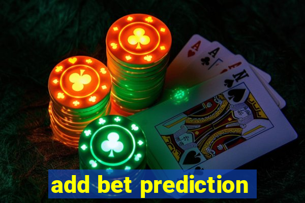 add bet prediction