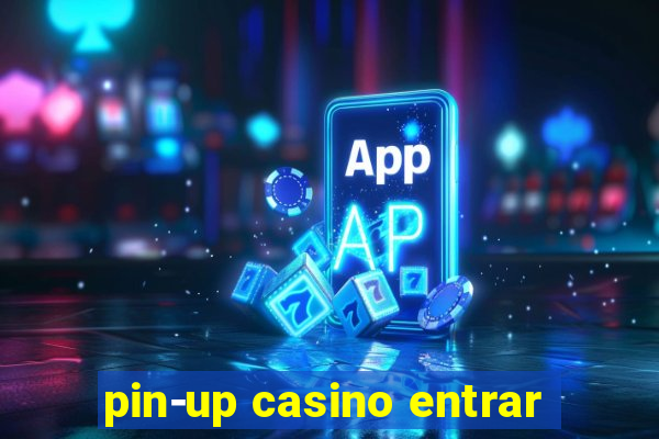 pin-up casino entrar