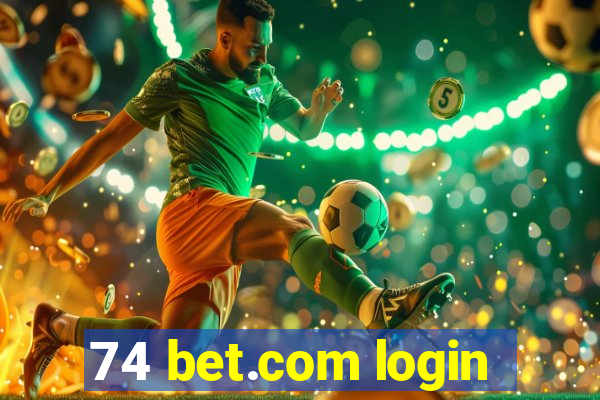 74 bet.com login