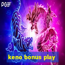 keno bonus play