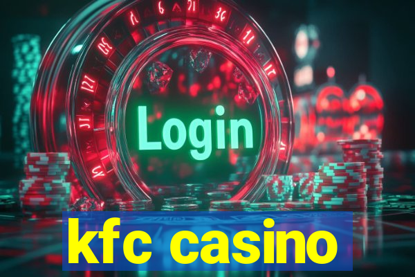 kfc casino