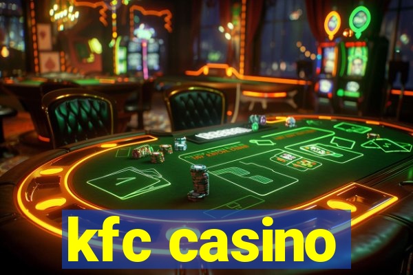 kfc casino