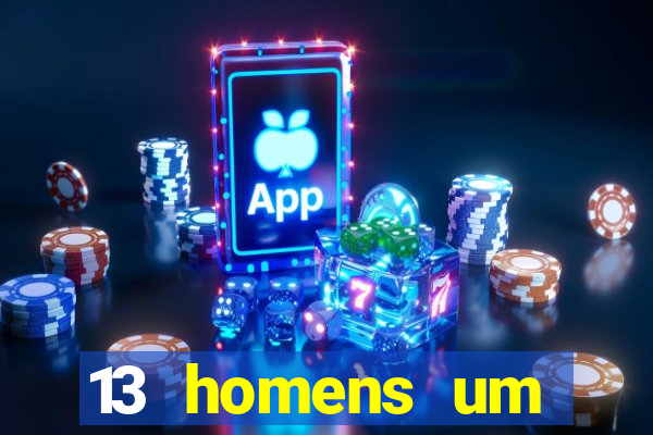 13 homens um segredo imagem de casino pegando o dinheiro