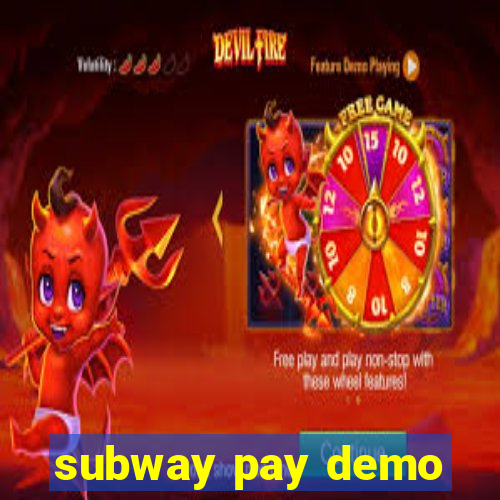 subway pay demo