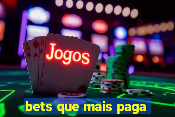 bets que mais paga