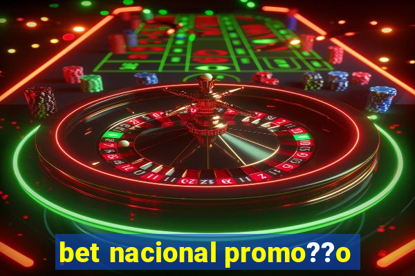 bet nacional promo??o