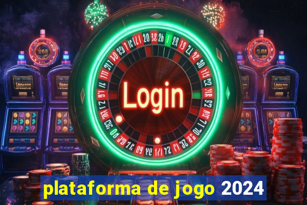 plataforma de jogo 2024