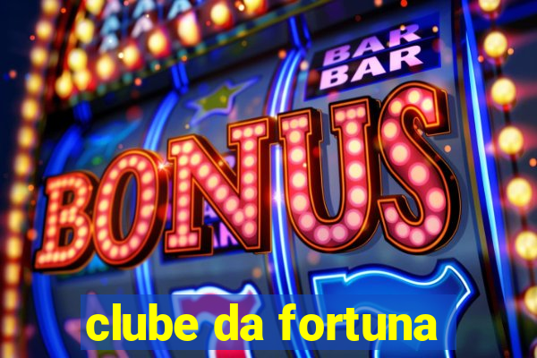 clube da fortuna