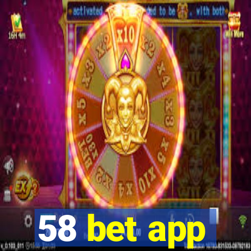 58 bet app