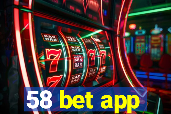 58 bet app