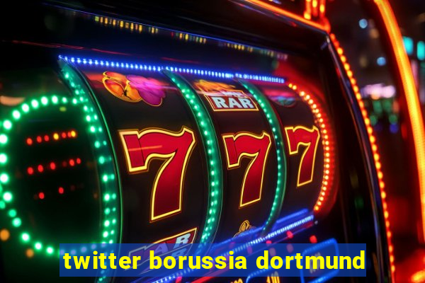 twitter borussia dortmund