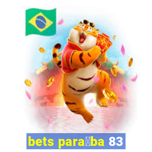 bets para铆ba 83