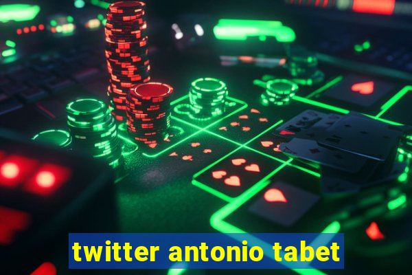 twitter antonio tabet