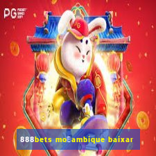 888bets mo莽ambique baixar