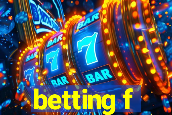 betting f