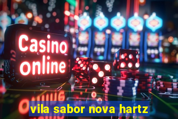 vila sabor nova hartz