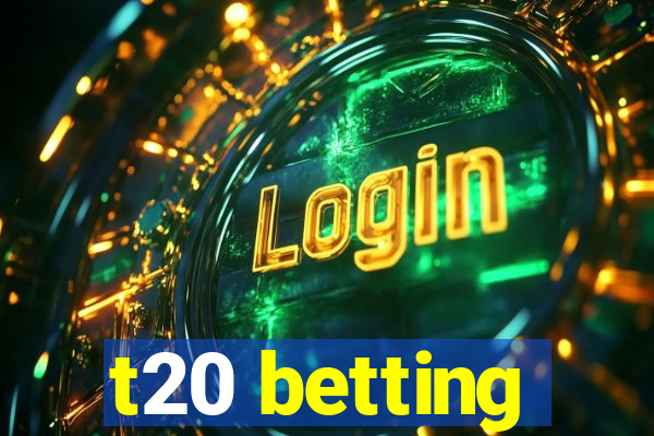 t20 betting