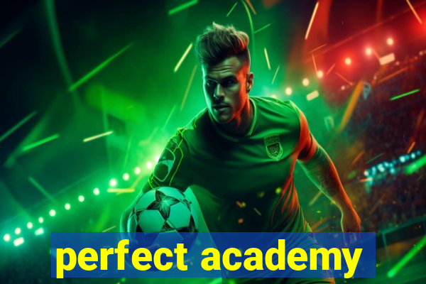 perfect academy