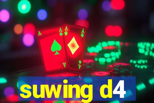 suwing d4