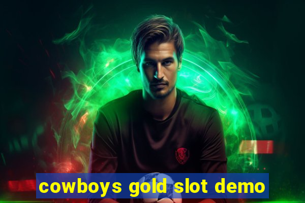 cowboys gold slot demo