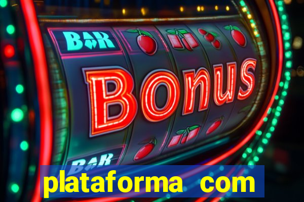 plataforma com bonus sem deposito