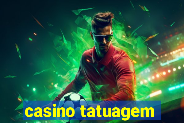 casino tatuagem