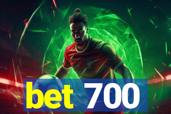 bet 700