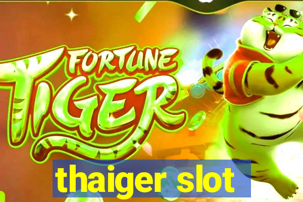 thaiger slot