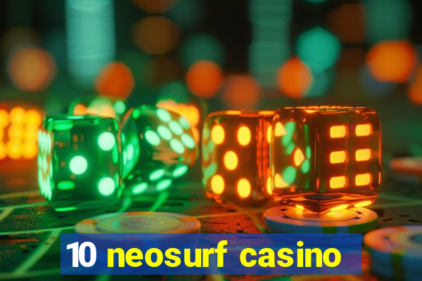 10 neosurf casino