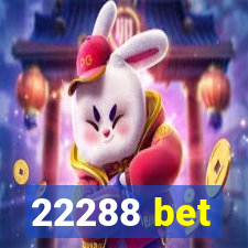 22288 bet