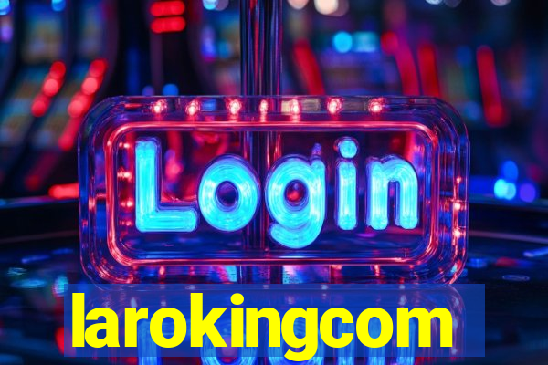 larokingcom