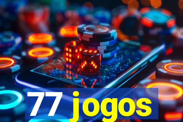 77 jogos