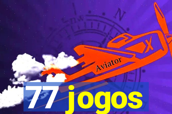 77 jogos