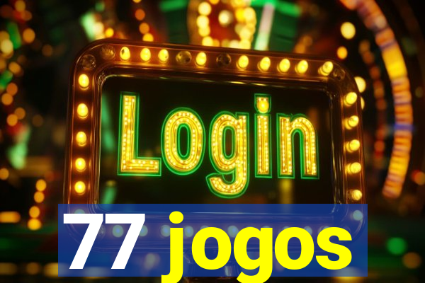 77 jogos